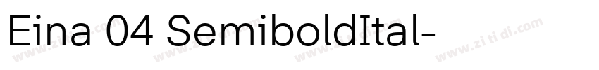 Eina 04 SemiboldItal字体转换